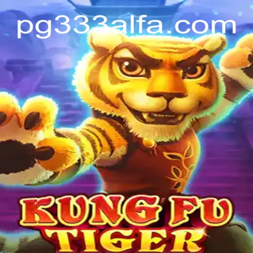 KungFuTiger: A Fierce Adventure in 333ALFA.com Oficial Slots Brasil #1