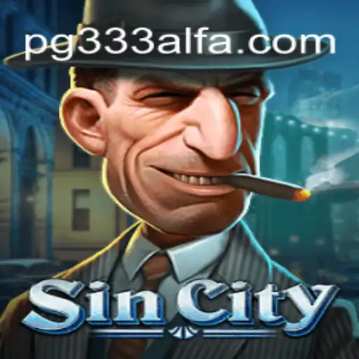 Unlock the Thrills of SinCity with 333ALFA.com Oficial Slots Brasil #1