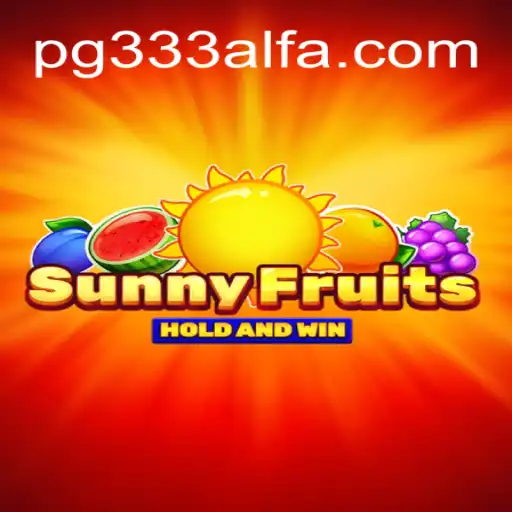 Exploring SunnyFruits: The Premier Experience at 333ALFA.com Oficial Slots Brasil #1