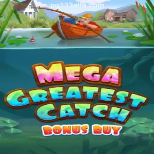 MegaGreatestCatchBonusBuy: Dive into the Ultimate Gambling Experience