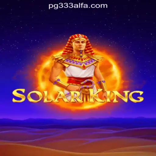 Exploring SolarKing: The Ultimate Slot Experience at 333ALFA.com Oficial Slots Brasil #1